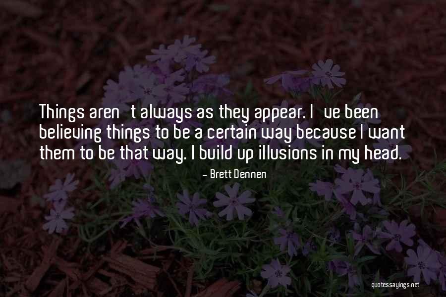 Circular Metal Stairs Quotes By Brett Dennen
