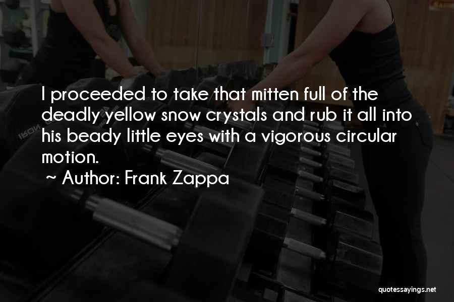 Circular Motion Quotes By Frank Zappa