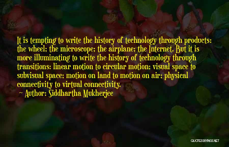 Circular Motion Quotes By Siddhartha Mukherjee