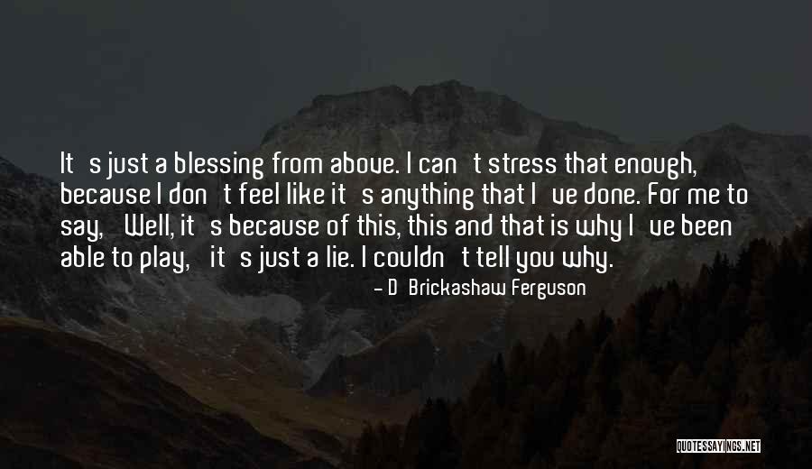 Circulares Caaarem Quotes By D'Brickashaw Ferguson Circulares Caaarem Quotes By D'Brickashaw Ferguson