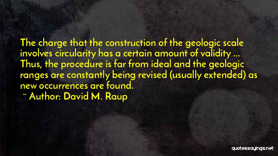 Circularity Quotes By David M. Raup