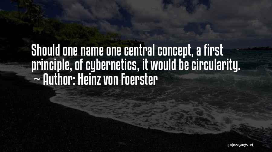 Circularity Quotes By Heinz Von Foerster