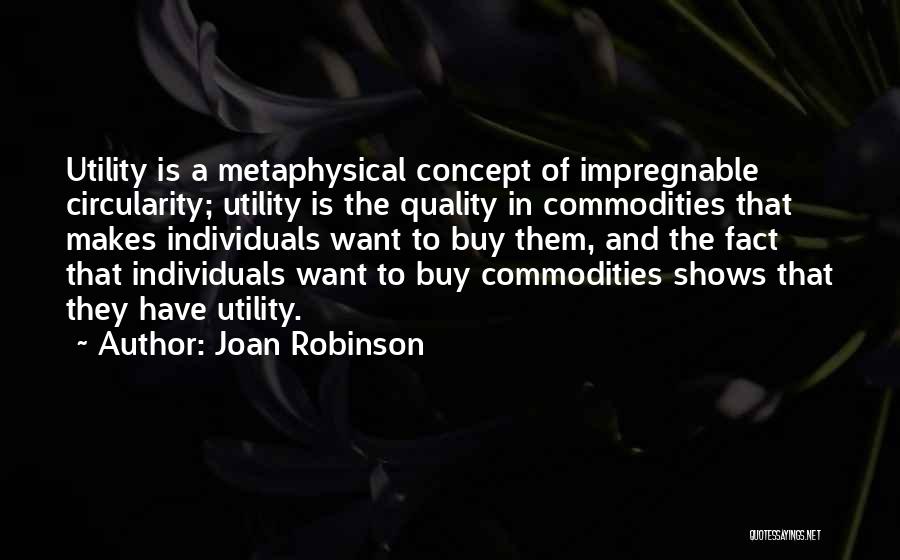 Circularity Quotes By Joan Robinson