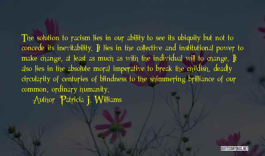 Circularity Quotes By Patricia J. Williams