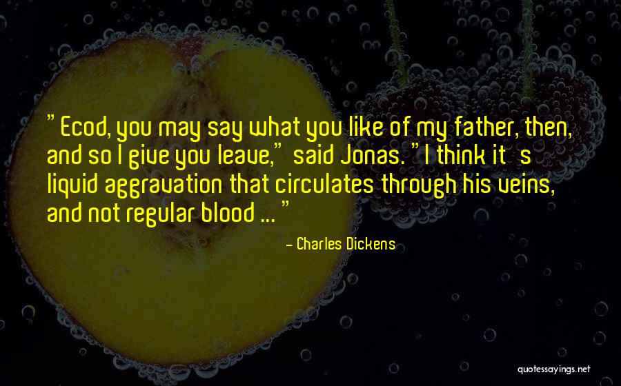 Circulates Blood Quotes By Charles Dickens Circulates Blood Quotes By Charles Dickens
