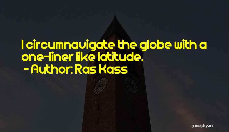 Circumnavigate Quotes By Ras Kass