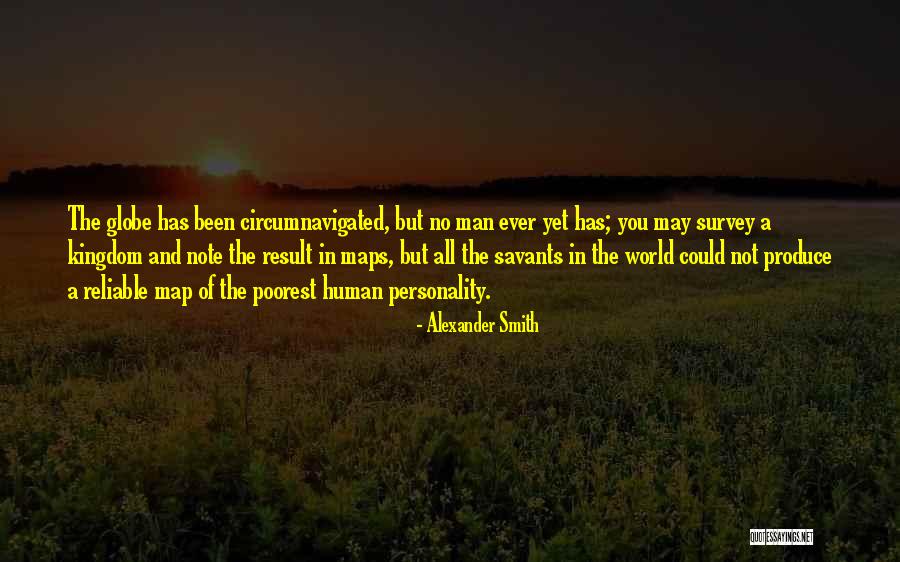 Circumnavigated The Globe Quotes By Alexander Smith Circumnavigated The Globe Quotes By Alexander Smith
