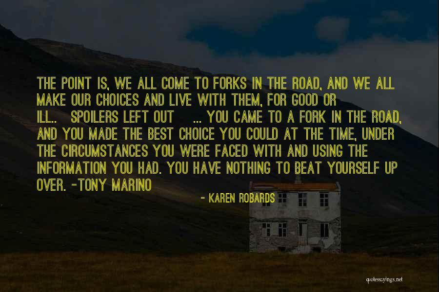 Circumstances And Consequences Quotes By Karen Robards Circumstances And Consequences Quotes By Karen Robards