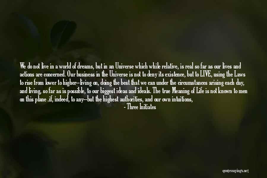 Circumstances And Ideas Quotes By Three Initiates Circumstances And Ideas Quotes By Three Initiates
