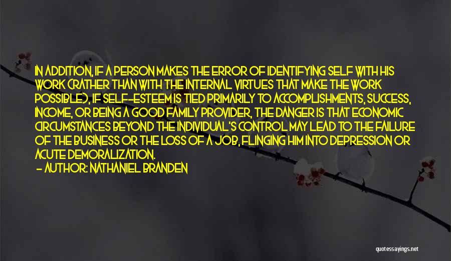 Circumstances Beyond My Control Quotes By Nathaniel Branden