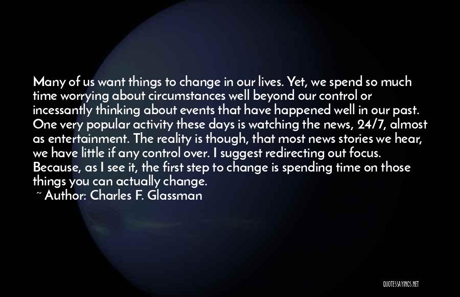 Circumstances Beyond Our Control Quotes By Charles F. Glassman