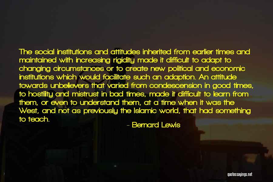 Circumstances Changing Quotes By Bernard Lewis Circumstances Changing Quotes By Bernard Lewis