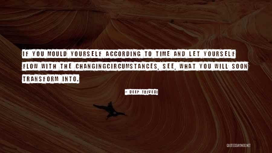 Circumstances Changing Quotes By Deep Trivedi Circumstances Changing Quotes By Deep Trivedi