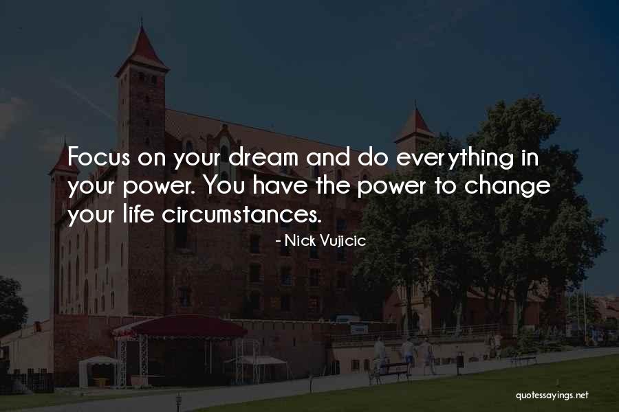 Circumstances Changing Quotes By Nick Vujicic Circumstances Changing Quotes By Nick Vujicic