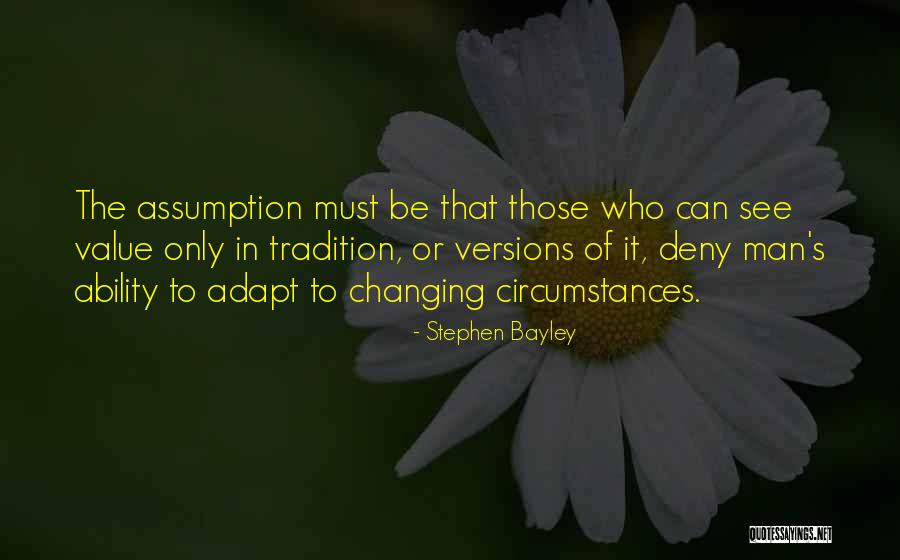 Circumstances Changing Quotes By Stephen Bayley Circumstances Changing Quotes By Stephen Bayley