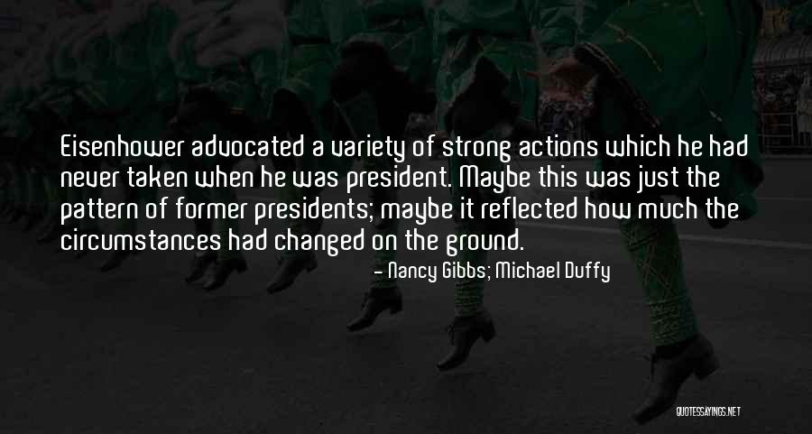 Circumstances Which Quotes By Nancy Gibbs; Michael Duffy Circumstances Which Quotes By Nancy Gibbs; Michael Duffy