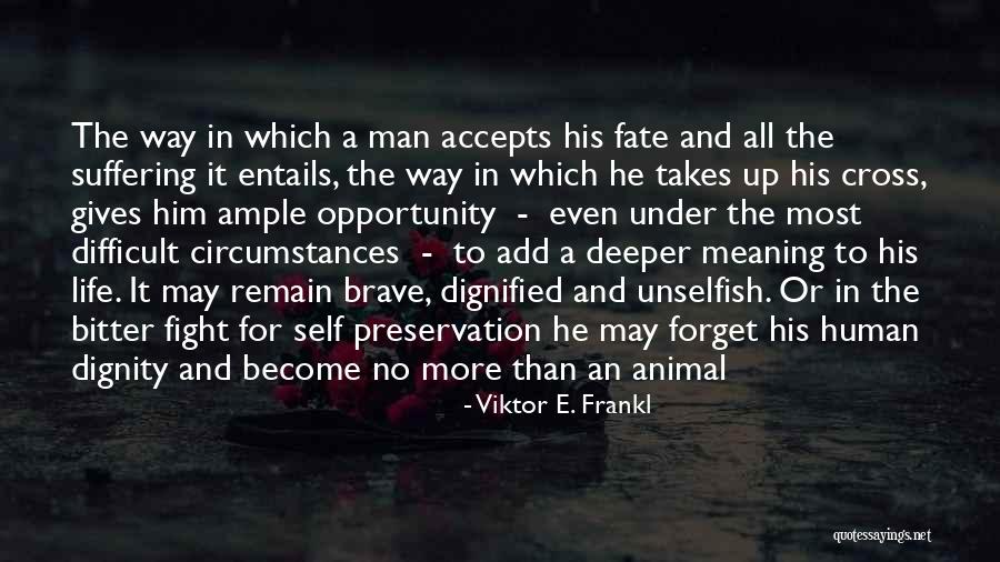 Circumstances Which Quotes By Viktor E. Frankl Circumstances Which Quotes By Viktor E. Frankl