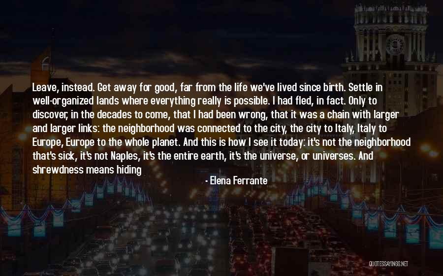 Circundante Quotes By Elena Ferrante Circundante Quotes By Elena Ferrante