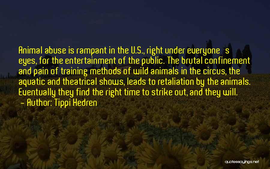 Circus Animals Quotes By Tippi Hedren
