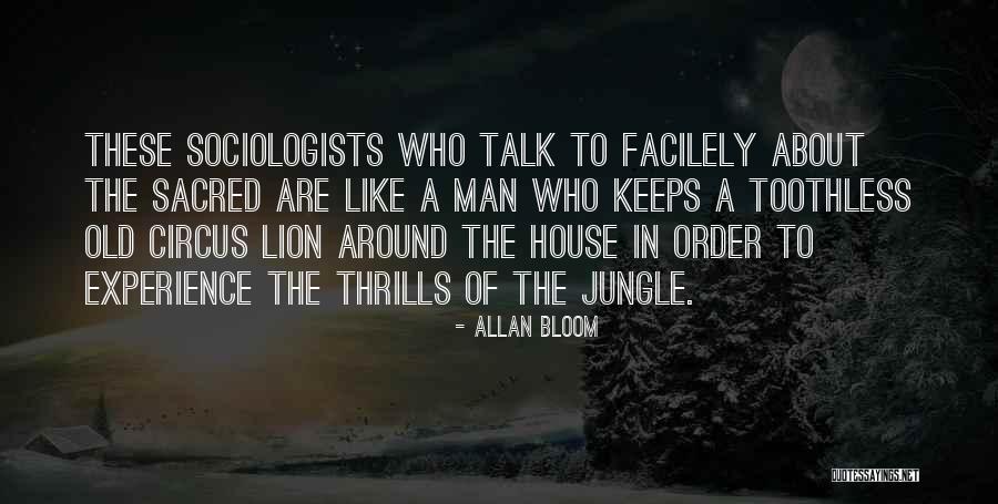 Circus Lion Quotes By Allan Bloom Circus Lion Quotes By Allan Bloom