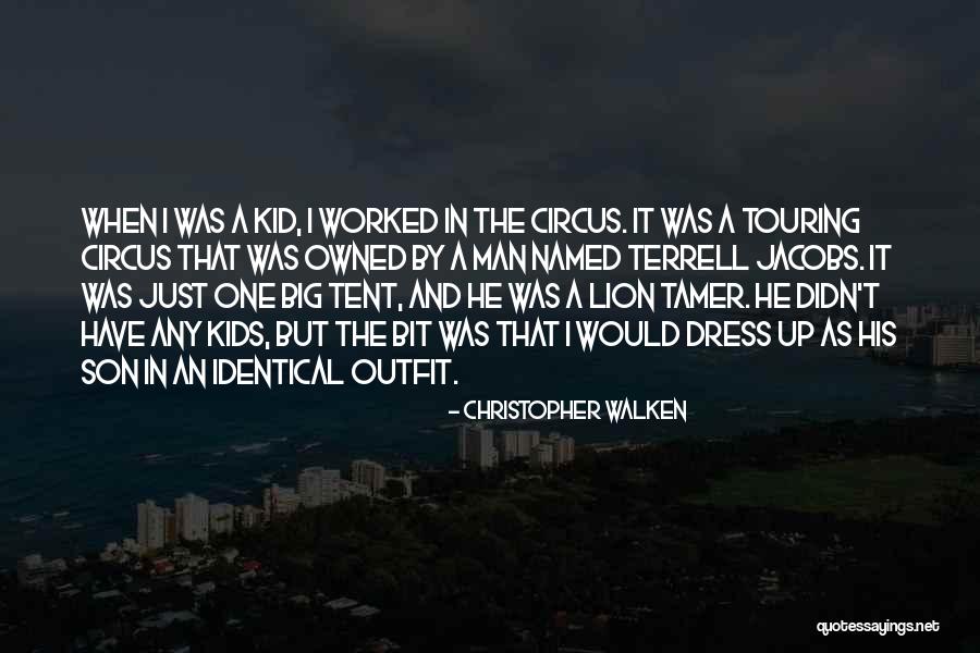 Circus Lion Quotes By Christopher Walken Circus Lion Quotes By Christopher Walken