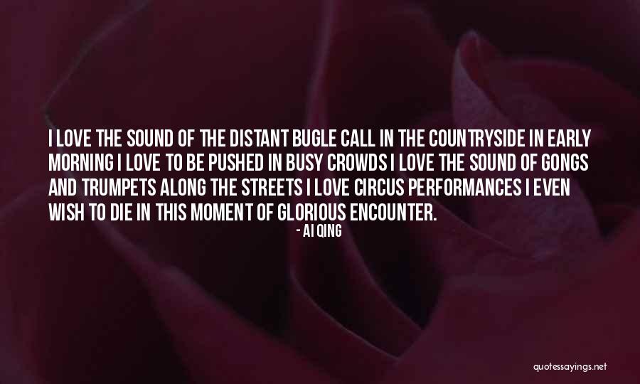 Circus Love Quotes By Ai Qing Circus Love Quotes By Ai Qing