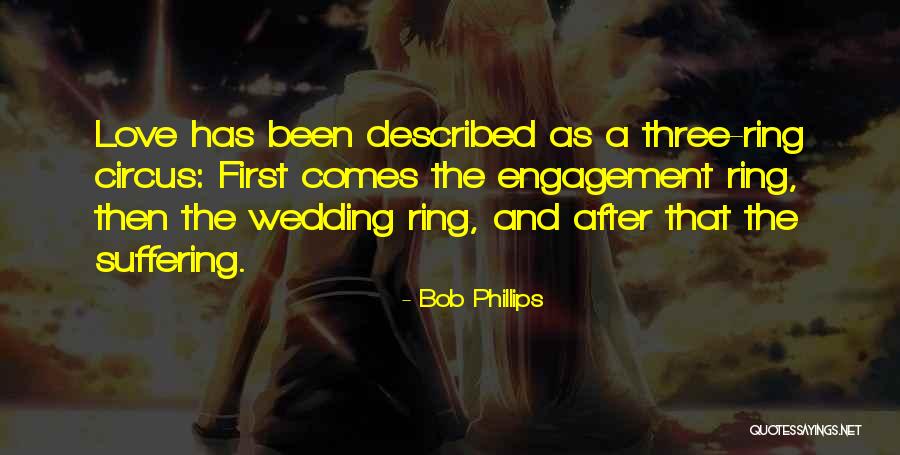 Circus Love Quotes By Bob Phillips Circus Love Quotes By Bob Phillips
