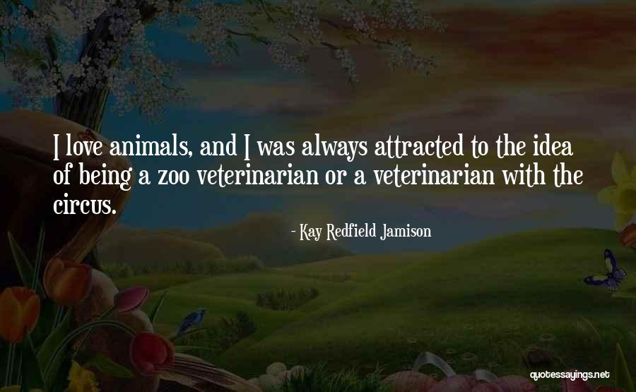 Circus Love Quotes By Kay Redfield Jamison Circus Love Quotes By Kay Redfield Jamison