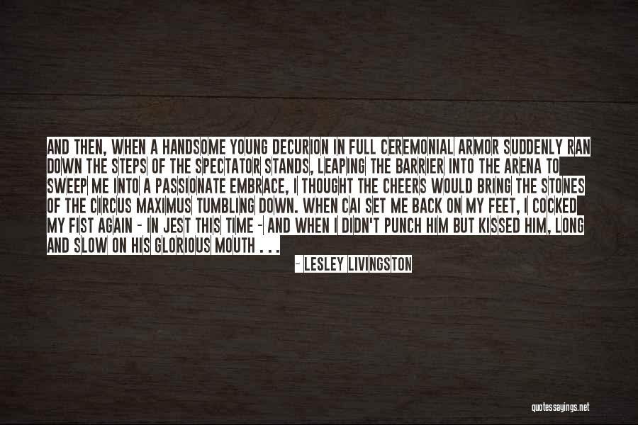 Circus Maximus Quotes By Lesley Livingston Circus Maximus Quotes By Lesley Livingston