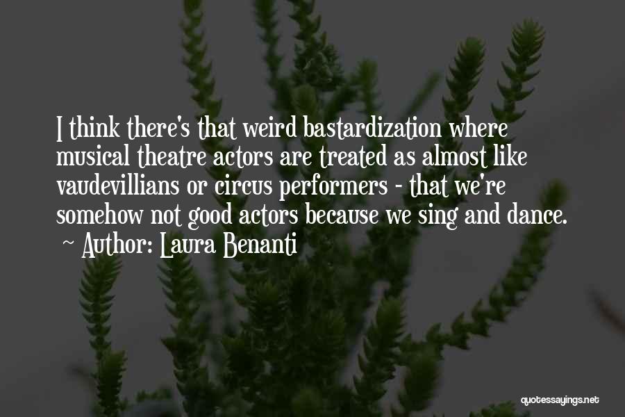 Circus Performers Quotes By Laura Benanti