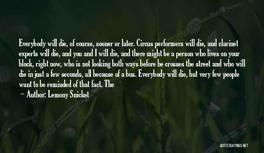 Circus Performers Quotes By Lemony Snicket