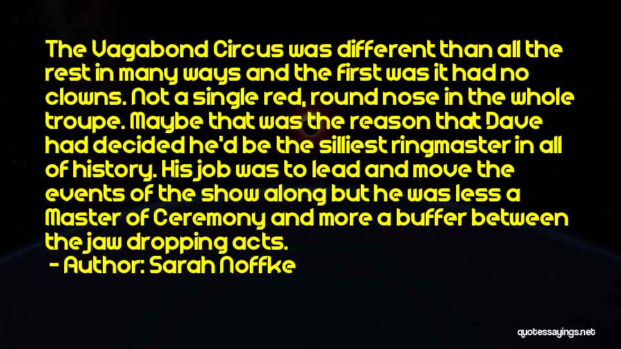 Circus Ringmaster Quotes By Sarah Noffke