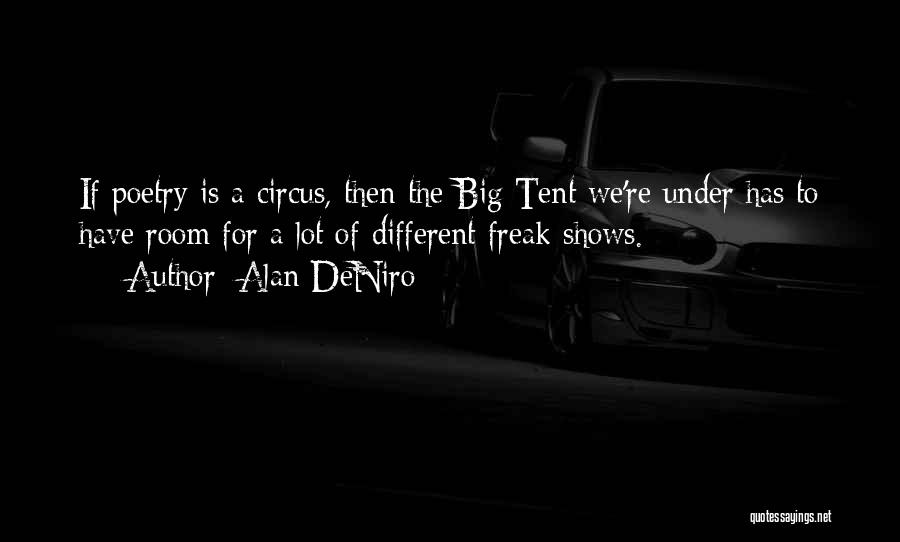 Circus Tent Quotes By Alan DeNiro
