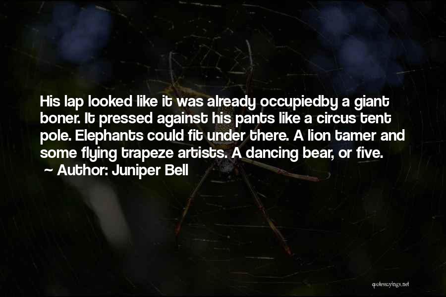 Circus Tent Quotes By Juniper Bell
