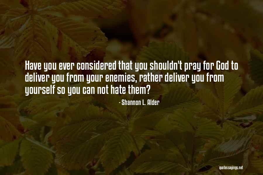 Cirelli Dentistry Quotes By Shannon L. Alder Cirelli Dentistry Quotes By Shannon L. Alder