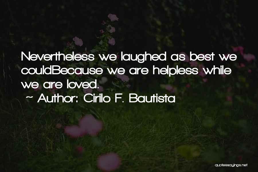 Cirilo Bautista Quotes By Cirilo F. Bautista