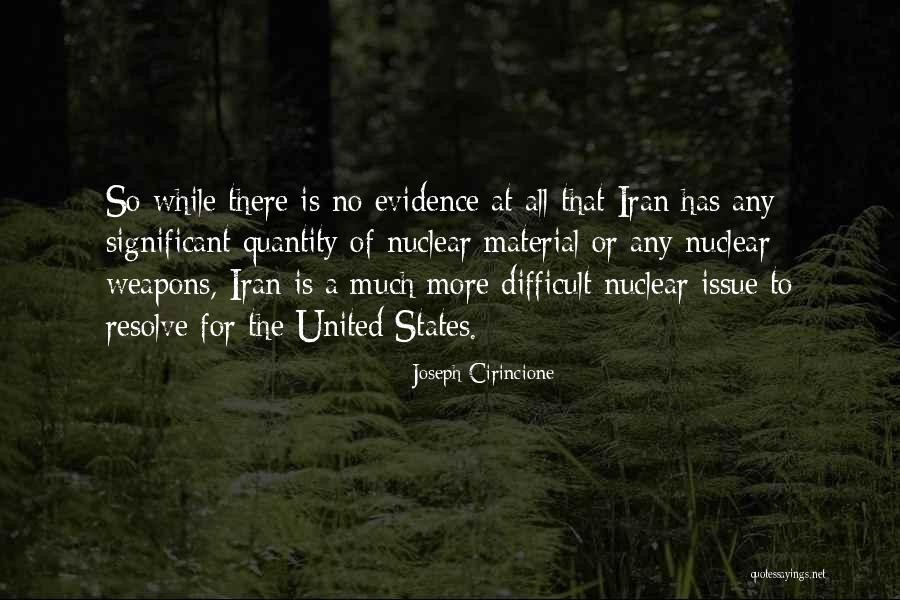 Cirincione Joseph Quotes By Joseph Cirincione Cirincione Joseph Quotes By Joseph Cirincione