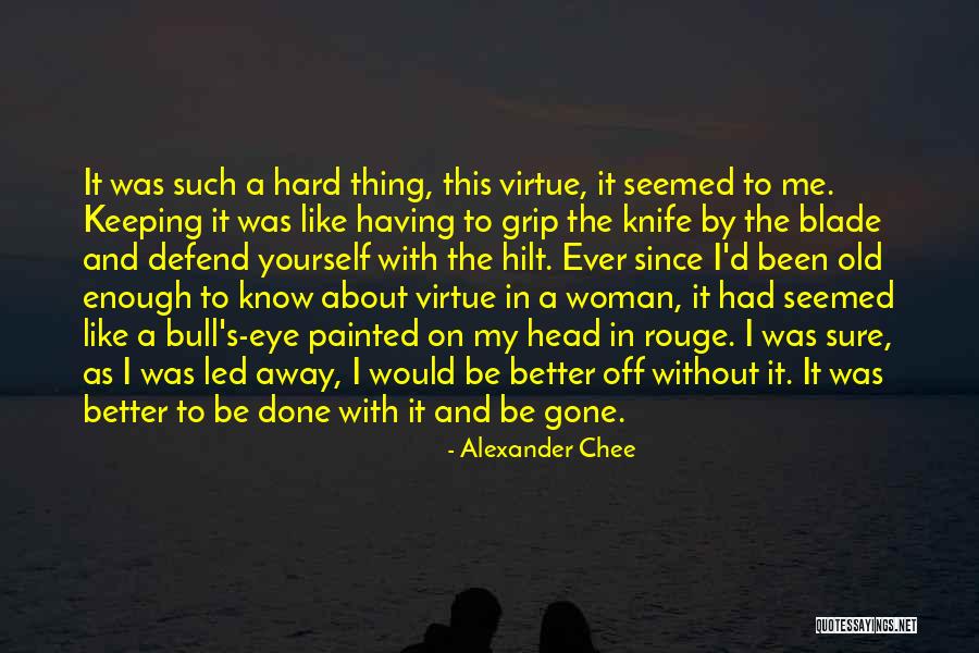 Ciris Gorge Quotes By Alexander Chee Ciris Gorge Quotes By Alexander Chee