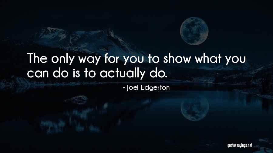 Ciroc Boyz Quotes By Joel Edgerton