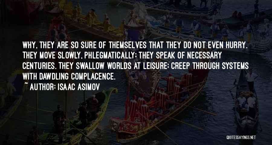 Cirque Du Soleil Alegria Quotes By Isaac Asimov