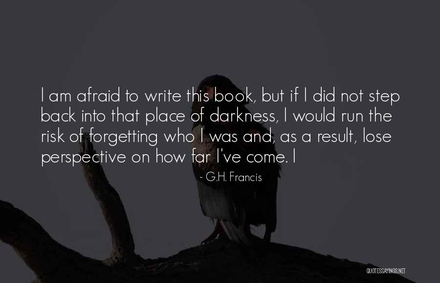 Cirurgia De Catarata Quotes By G.H. Francis Cirurgia De Catarata Quotes By G.H. Francis