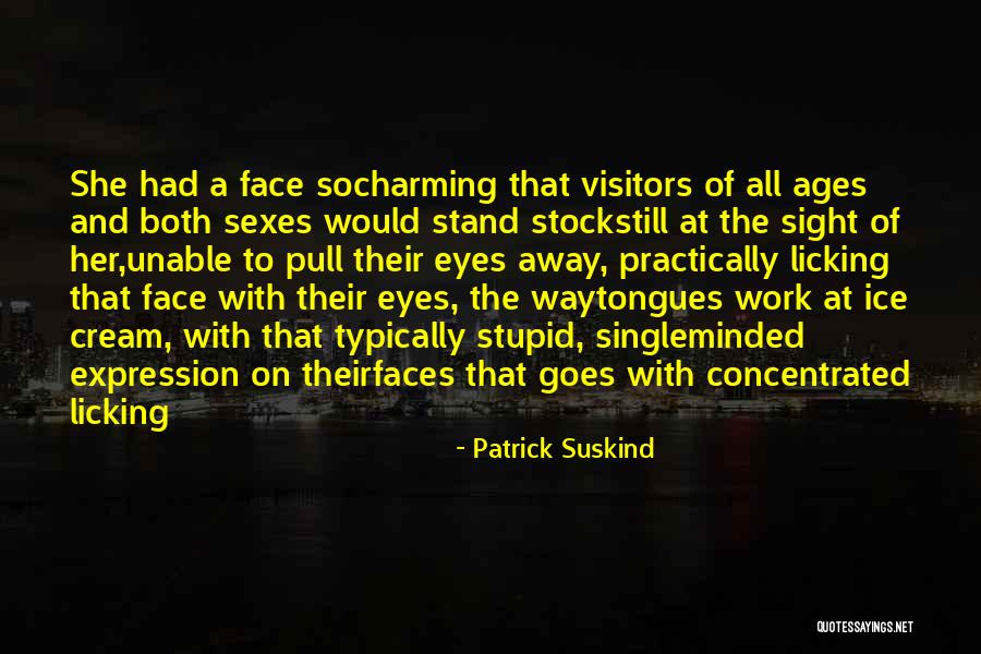 Cirurgia Vascular Quotes By Patrick Suskind Cirurgia Vascular Quotes By Patrick Suskind