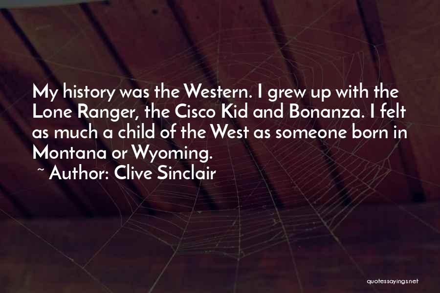 Cisco Kid Quotes By Clive Sinclair