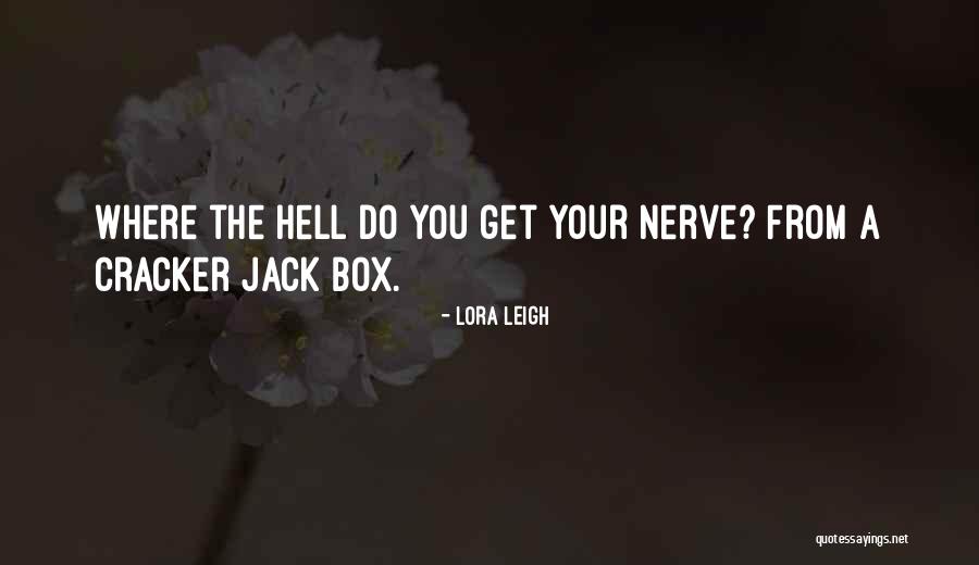 Cisimlerin Yuklenmesi Quotes By Lora Leigh Cisimlerin Yuklenmesi Quotes By Lora Leigh