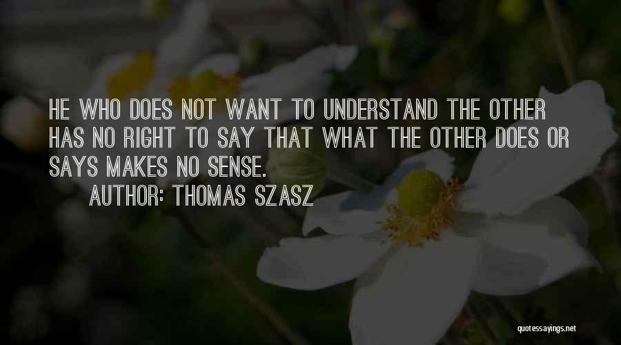 Ciskat Quotes By Thomas Szasz