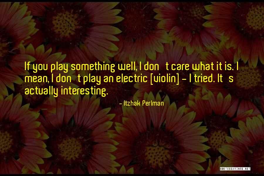 Cissie Swig Quotes By Itzhak Perlman Cissie Swig Quotes By Itzhak Perlman