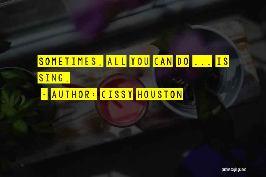 Cissy Houston Quotes 1673148