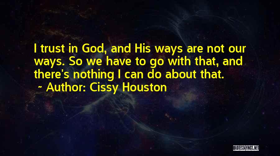 Cissy Houston Quotes 999206