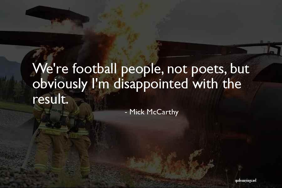Ciszewska Quotes By Mick McCarthy Ciszewska Quotes By Mick McCarthy