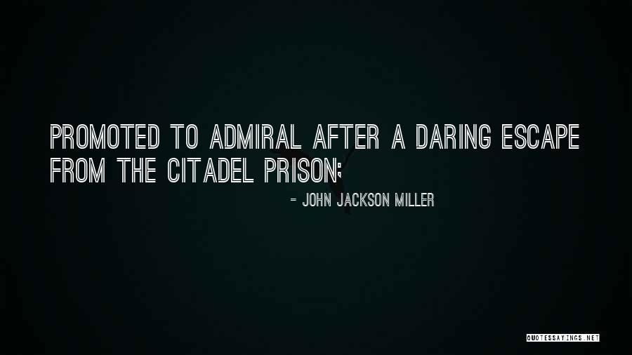 Citadel Quotes By John Jackson Miller